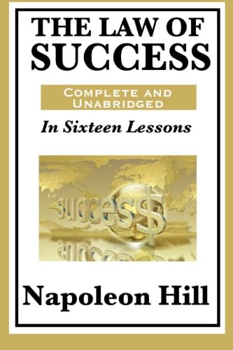 The Law of Success In Sixteen Lessons by Napoleon Hill von Wilder Publications
